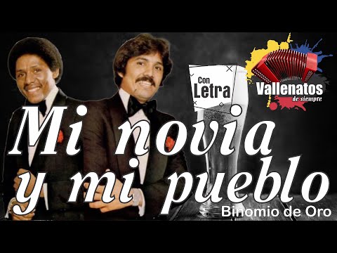 Mi Novia Y Mi Pueblo - Binomio De Oro - Con Letra (Video Lyric)