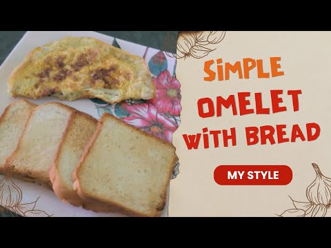 Simple Omelet with Bread | My Style