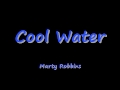 Cool Water -  Marty Robbins