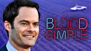 Bill Hader on Blood Simple
