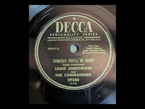 Louis Armstrong & The Commanders - Someday You'll Be Sorry