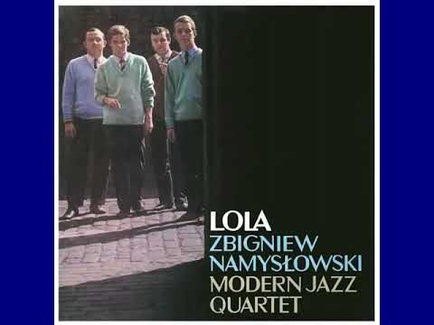 Zbigniew Namyslowski Modern Jazz Quartet  - Piekna Lola, Kwiat Polnocy