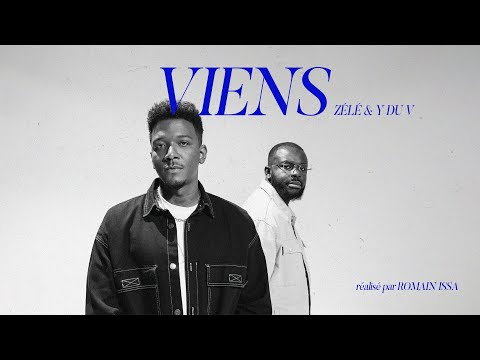 Zélé - Viens ft. Y Du V (Clip Officiel)