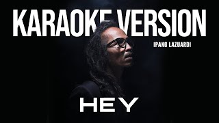 Download lagu IPANG LAZUARDI - HEY (KARAOKE VERSION) LIRIK LAGU VIRAL & TRENDING TERBARU mp3