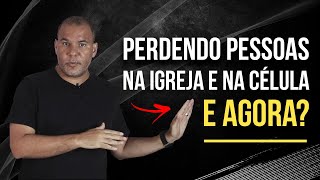 PERDENDO PESSOAS NA IGREJA. O QUE FAZER? - Bruno Monteiro