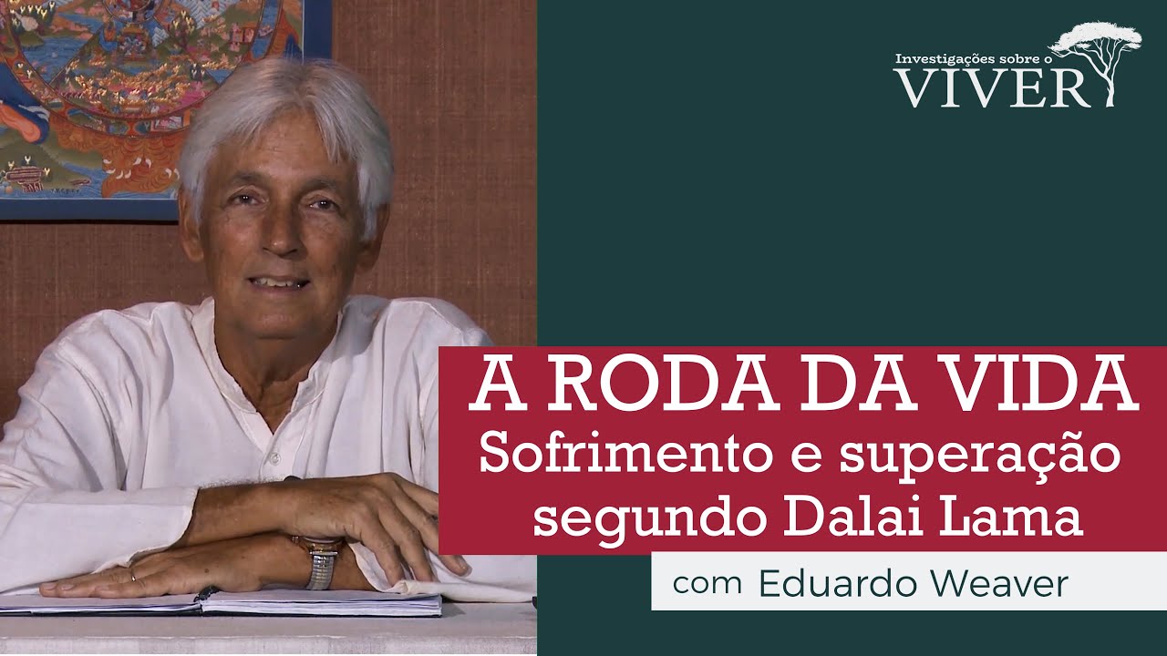 Roda da Vida - Sofrimento e superação, segundo Dalai Lama