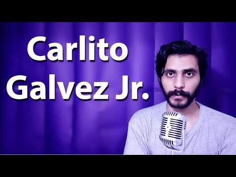 How To Pronounce Carlito Galvez Jr