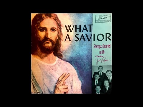 What A Savior LP - The Stamps Quartet with 'Smilin' Joe' Roper (1963) [Full Album]