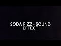 Soda Fizz Sound FX