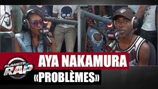 [EXCLU] Aya Nakamura &quot;Problèmes&quot; feat. MHD #PlanèteRap