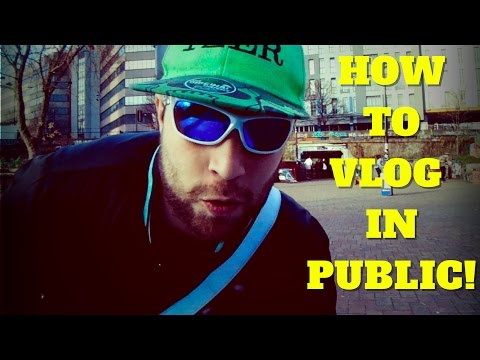 Yzer TV: TOP 10 TIPS - FOR VLOGGING IN PUBLIC - HOW TO VLOG IN PUBLIC - Webisode 7