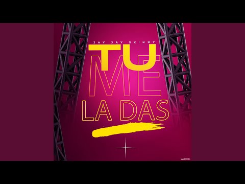 Tu Me La Das