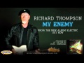 Richard Thompson - My Enemy