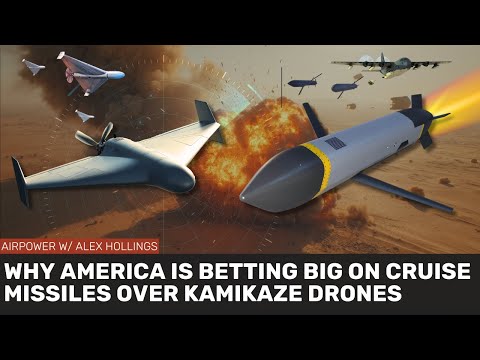 Why America is betting on CRUISE MISSILES over Kamikaze Drones