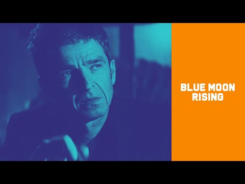 Noel Gallagher's High Flying Birds - Blue Moon Rising (Official Video)