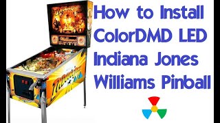 How to Install a ColorDMD LED display into a Indiana Jones Williams Pinball Machine
