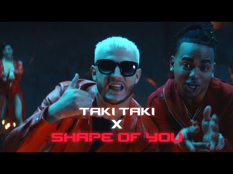Shape Of You x Taki Taki (Mashup) | Ed Sheeran vs DJ Snake