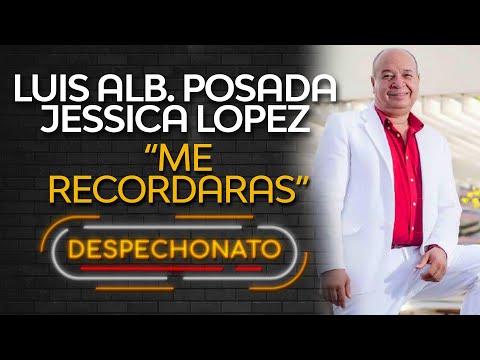 Luis Alberto Posada, Jessica López - Me Recordarás | Música Para Tomar con Letra
