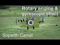 Rotary Engine & Gyroscopic Effect - Sopwith Camel ...