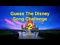 20 MORE great Disney Songs - CAN YOU GUESS THEM?