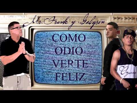 Mr. Frank y Gabyson Feat. Ozuna - Odio Verte Feliz (Remix) - (Preview)
