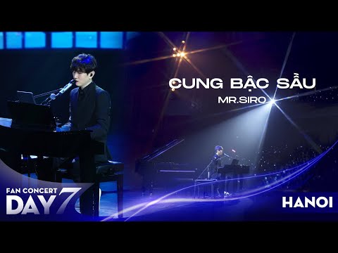 Cung Bậc Sầu | Mr. Siro - Day 7 Fanconcert Hà Nội