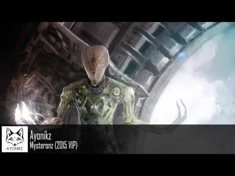 Ayonikz - Mysteronz (VIP) [CLIP]