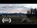 Its only a mountain when you're down below. THE Colorado Trail adventure
