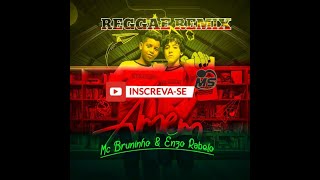 MC Bruninho &amp; Enzo Rabelo - Amém (Reggae Remix RC MIX)