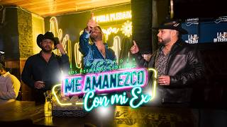 Me Amanezco Con Mi Ex