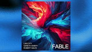 Download lagu LSR/CITY, Gareth Emery, Robert Miles - Fable mp3