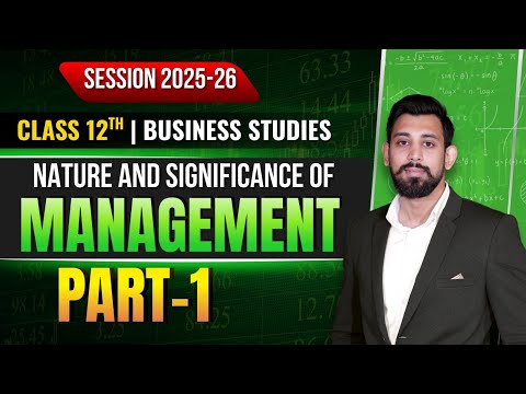 Nature and Significance of management | Class 12 | Business Studies | Chapter 1