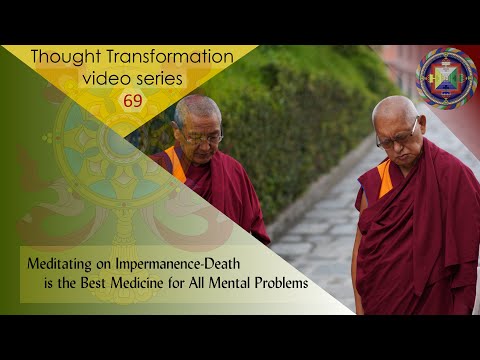 Meditating on Impermanence-Death Is the Best Medicine for All Mental Problems