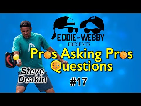 Pros Asking Pros Questions - Episode 17 - Steve Deakin