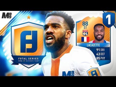 F8TAL MOTM | MOTM LACAZETTE | LACAZETTE MADNESS! | FIFA 17 ULTIMATE TEAM #1