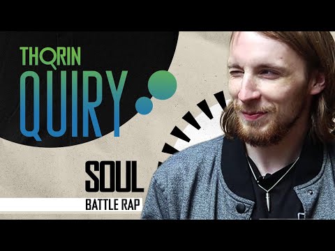 Thorinquiry - Soul (Battle Rap)