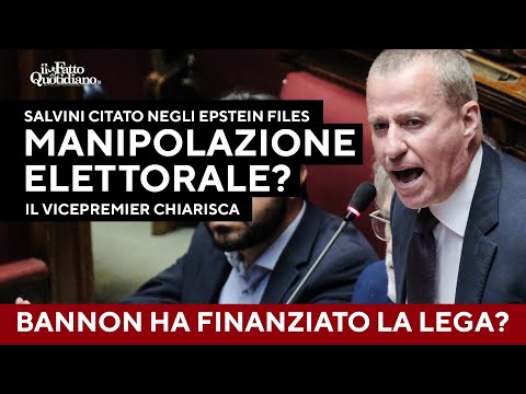 Salvini cited in the Epstein files, opposition leaders say "Is Bannon financing the League? He sh...