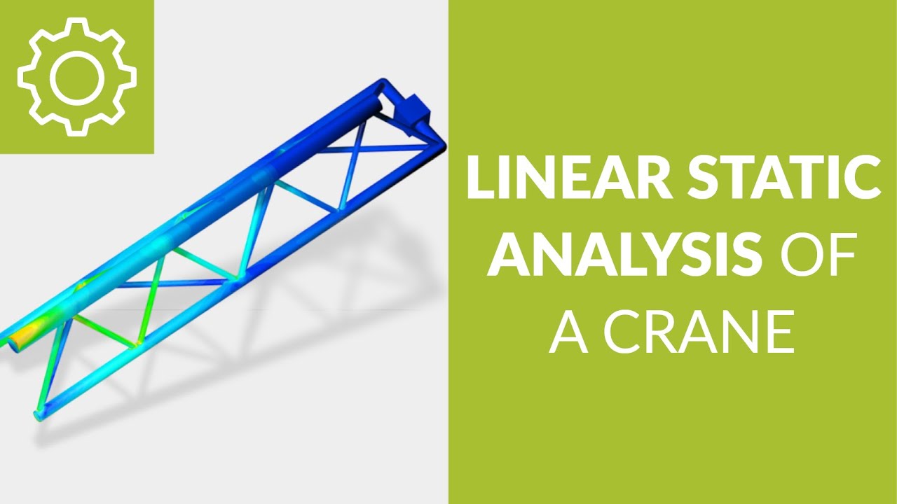 How to Simulate a Crane with FEA