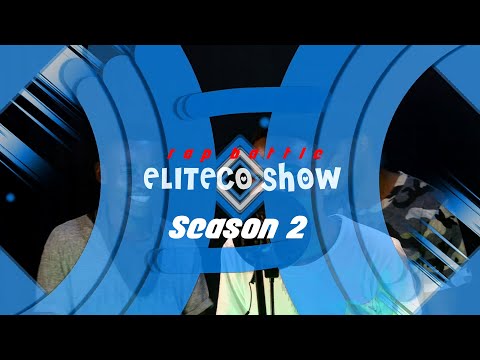 Rap Battle ELITECO SHOW  Ssn2  Opening Bonus | AN ELITECO SHOW
