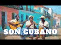 Cuban Music Mix Son Cubano Cha Cha Chá Salsa Cubana