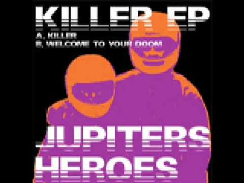 JUPITERS HEROES - KILLER