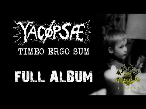 YACØPSÆ - Timeo Ergo Sum | FULL ALBUM