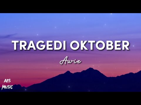 Tragedi Oktober - Awie (Lirik)