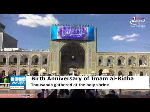 Shia Muslims across the world celebrate Imam al-Ridha’s birth anniversary