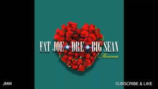 FAT JOE - Momma ft Dre &amp; Big sean