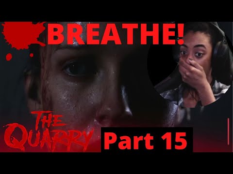 BREATHE!!! The Quarry Part 15 Gameplay