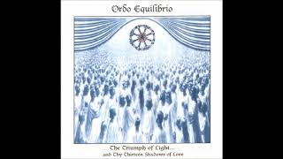 Ordo Equilibrio - The Triumph Of Light (Full Album)