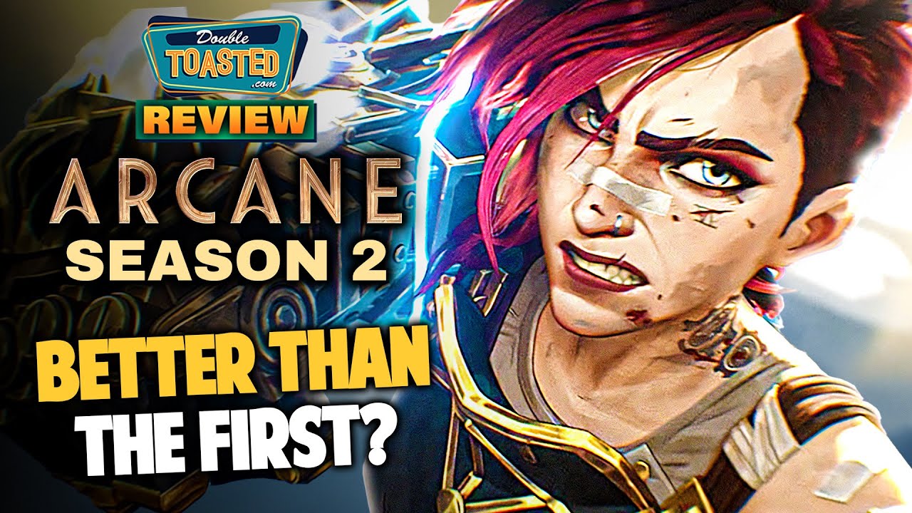 ARCANE SEASON 2 REVIEW | Double Toasted
