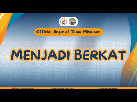 MENJADI BERKAT || OFFICIAL JINGLE OF TEMU MISDINAR SEMINARI TINGGI SANTO PETRUS || OFFICIAL LYRIC.