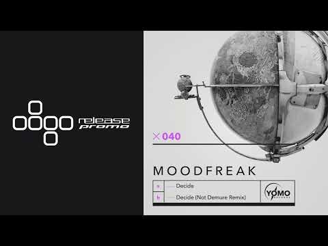 PREMIERE: MoodFreak - Decide (Not Demure Remix) [YOMO Records]